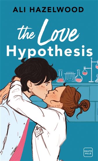 The Love hypothesis - ALI HAZELWOOD
