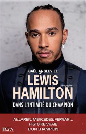 Lewis Hamilton : une histoire vraie - GAËL ANGLEVIEL