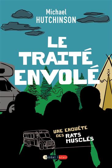 Le Traité envolé : une enquête des Rats musclés - MICHAEL HUTCHINSON