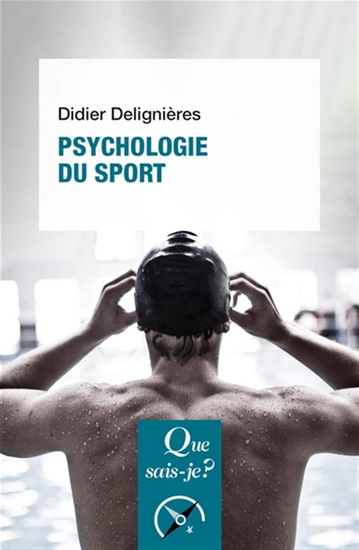 Psychologie du sport 5e éd. - DIDIER DELIGNIÈRES