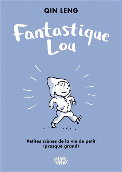 Petites scènes de la vie de petit presque grand - QIN LENG