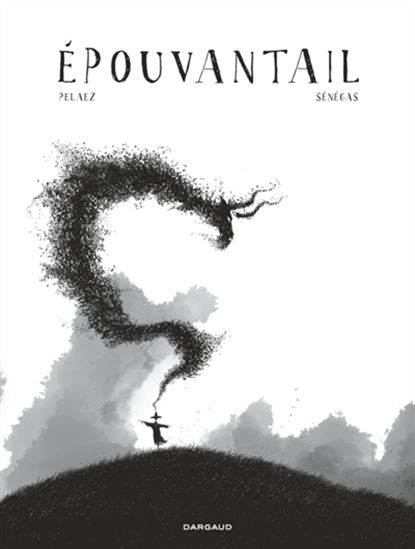 Épouvantail - PHILIPPE PELAEZ - STÉPHANE SÉNÉGAS