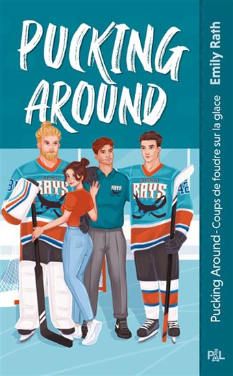 Pucking Around T.01 Coups de foudre sur la glace - EMILY RATH