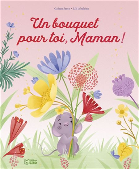 Un bouquet pour toi, Maman ! - GAËTAN SERRA