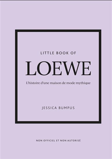 Little book of Loewe : L&#39;histoire d&#39;une maison de mode mythique - JESSICA BUMPUS