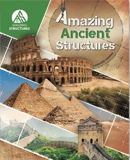 Amazing Ancient Structures - CAROLINE THOMAS