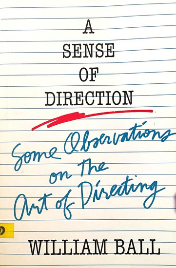 A Sense of Direction: Some Observations on the Art of Directing - WILLIAM BALL