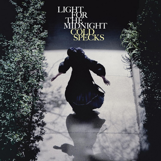 Light For the Midnight - COLD SPECKS