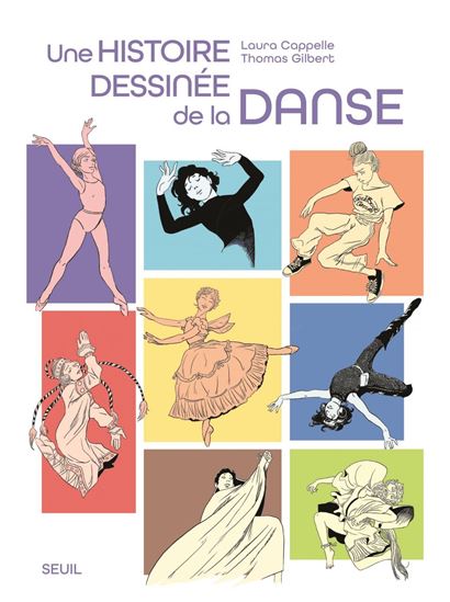 Une histoire dessinée de la danse - LAURA CAPPELLE - THOMAS GILBERT