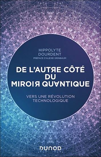 De l&#39;autre côté du miroir quantique - HIPPOLYTE DOURDENT