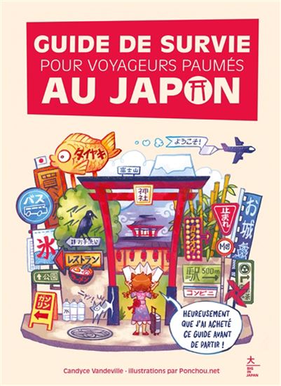 Guide de survie pour voyageurs paumés au Japon - CANDYCE VANDEVILLE - PONCHOU