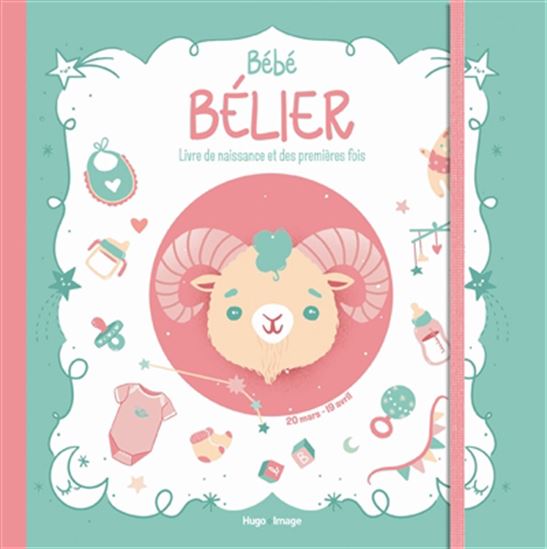 Bébé Bélier : livre de naissance et des premières fois - AURORE MEYER - EMILIE THEILLARD