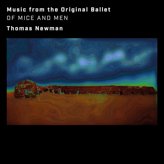 Of Mice And Men (Music From The Original Ballet) - THOMAS NEWMAN
