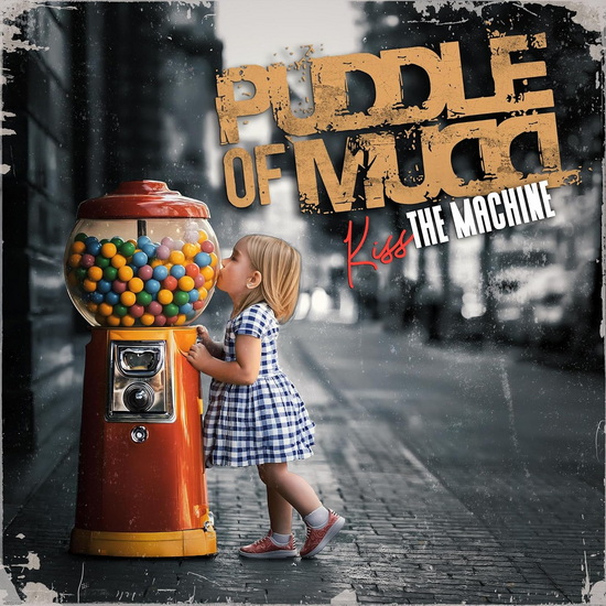 Kiss The Machine - PUDDLE OF MUDD