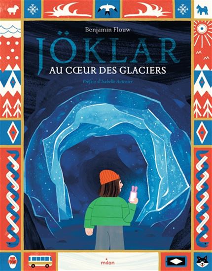 Jöklar : au coeur des glaciers - BENJAMIN FLOUW