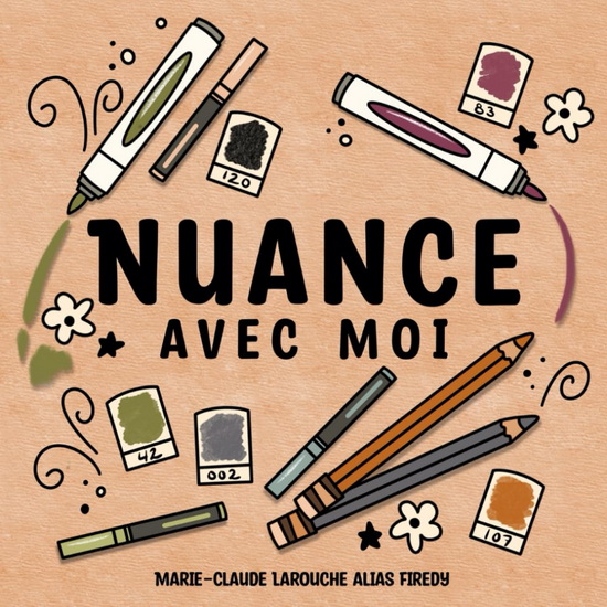 Nuance avec moi (avec reliure) - MARIE-CLAUDE (FIREDY) LAROUCHE