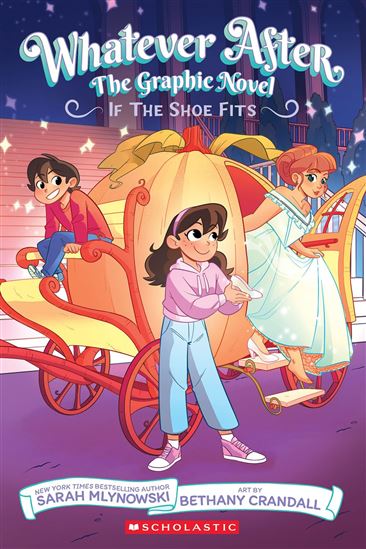 If the Shoe Fits: The Graphic Novel (Whatever After #2) - SARAH MLYNOWSKI - BETHANY CRANDALL