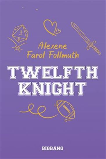 Twelfth knight - ALEXENE FAROL FOLLMUTH