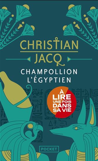 Champollion l'Egyptien N. éd. - CHRISTIAN JACQ