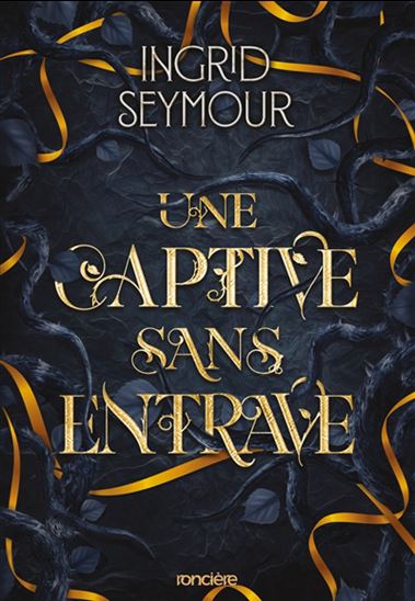 Une captive sans entrave #02 (broché) - INGRID SEYMOUR