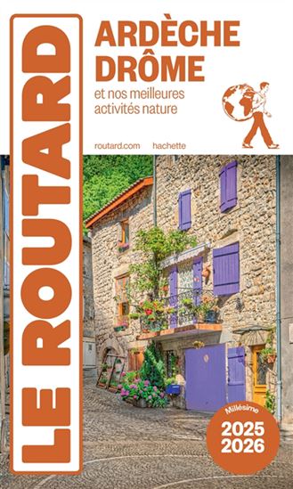 Ardèche, Drôme : et nos meilleures activités nature : 2025-2026 - PHILIPPE GLOAGUEN