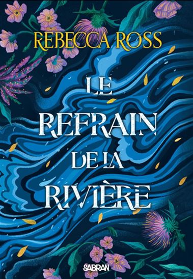 Le Refrain de la rivière #01 (broché) - REBECCA ROSS