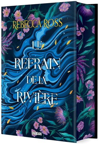 Le Refrain de la rivière #01 (relié) Éd. collector - REBECCA ROSS