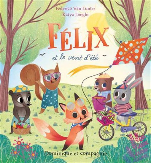 Félix et le vent d&#39;été - FEDERICO VAN LUNTER - KATYA LONGHI