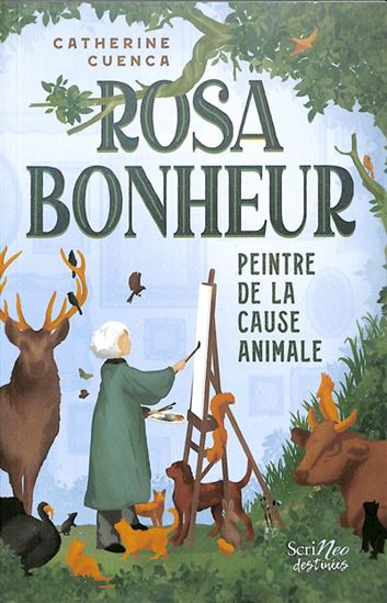 Rosa Bonheur, peintre de la cause animale - CATHERINE CUENCA