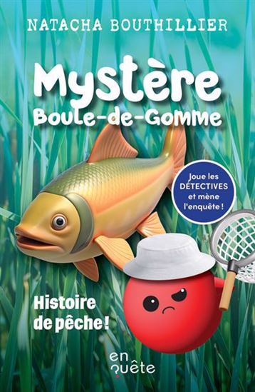 Histoire de pêche ! - NATACHA BOUTHILLIER