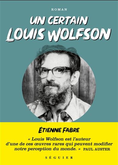 Un certain Louis Wolfson - ÉTIENNE FABRE