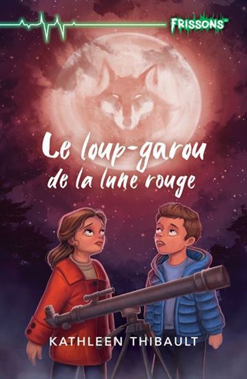 Le Loup-garou de la lune rouge - KATHLEEN THIBAULT