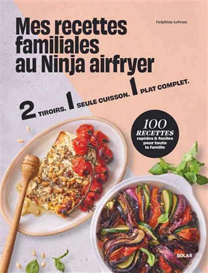Mes recettes familiales au ninja airfryer - DELPHINE LEBRUN