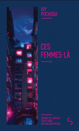 Ces femmes-là - IVY POCHODA