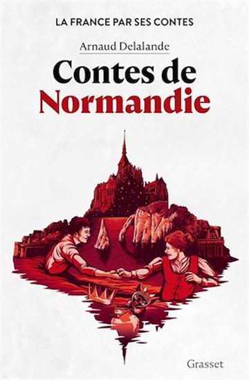 Contes de Normandie - ARNAUD DELALANDE