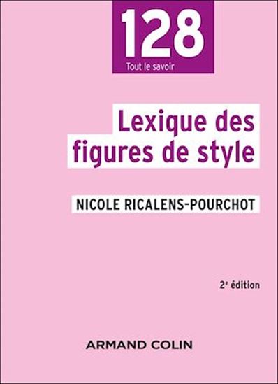 Lexique des figures de style 2e éd. - NICOLE RICALENS-POURCHOT