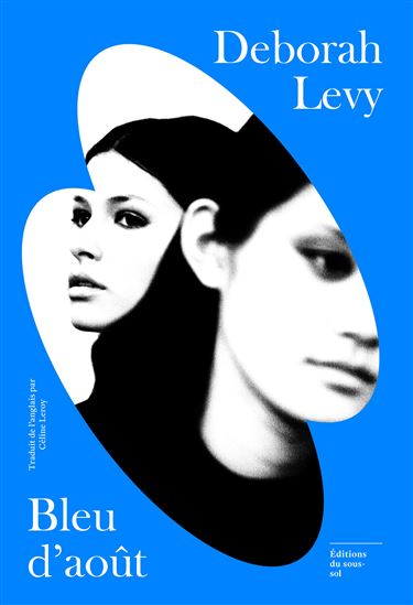 Bleu d&#39;août - DEBORAH LEVY