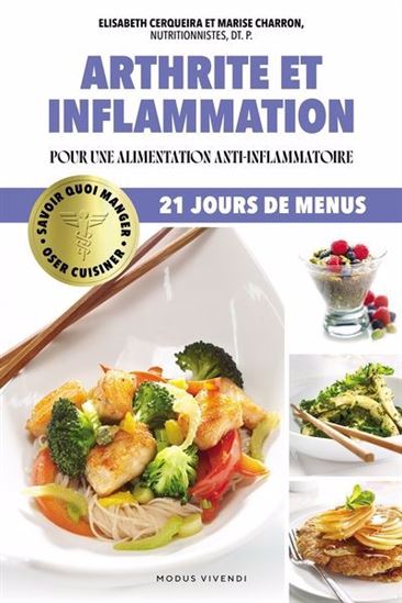 Arthrite et inflammation : pour une alimentation anti-inflammatoire N. éd. - ELISABETH CERQUEIRA - MARISE CHARRON