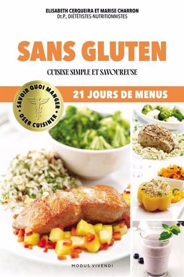 Sans gluten : Cuisine simple et savoureuse N. éd. - ELISABETH CERQUEIRA - MARISE CHARRON