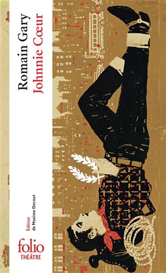 Johnnie coeur : comédie en deux actes et neuf tableaux - ROMAIN GARY