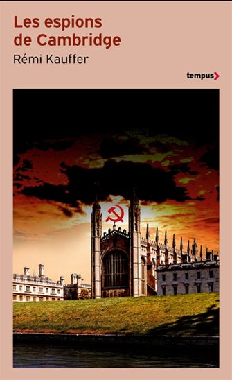 Les Espions de Cambridge - RÉMI KAUFFER