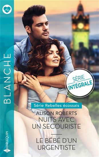 Nuits avec un secouriste/Le bébé d'un urgentiste - ALISON ROBERTS