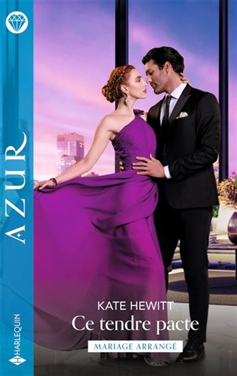 Ce tendre pacte : mariage arrangé - KATE HEWITT