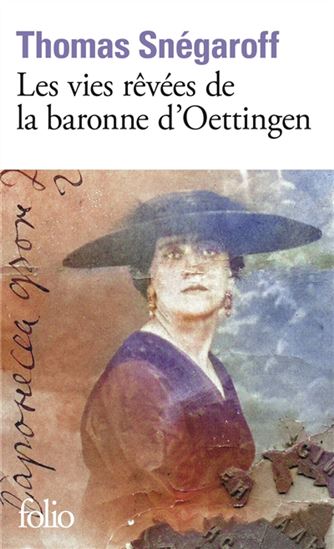 Les Vies rêvées de la baronne d&#39;Oettingen - THOMAS SNÉGAROFF