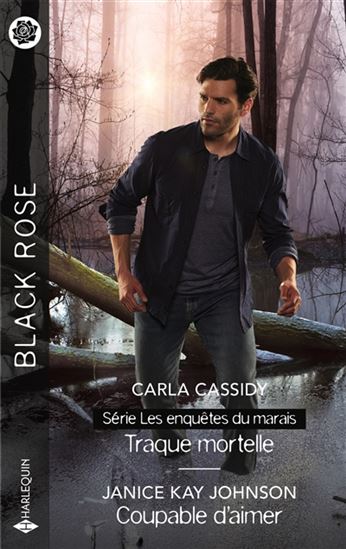 Traque mortelle : les enquêtes du marais/Coupable d'aimer - CARLA CASSIDY - JANICE KAY JOHNSON