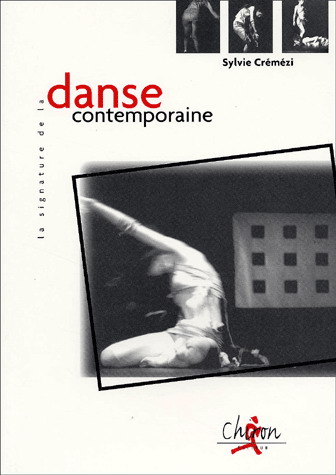 La Signature de la danse contemporaine - SYLVIE CREMEZY