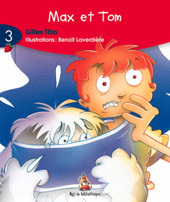 Max et Tom #03 - GILLES TIBO - BENOIT LAVERDIERE