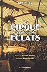 Le Cirque dans tous ses éclats - GUY SILVA