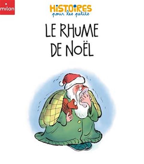 Le rhume de Noël - PAULINE DROUIN - FRANÇOIS MAUMONT