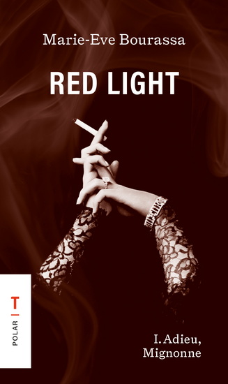 Red light T.01 Adieu, mignonne - MARIE-ÈVE BOURASSA